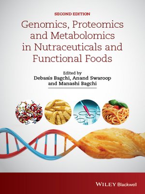 cover image of Genomics, Proteomics and Metabolomics in Nutraceuticals and Functional Foods